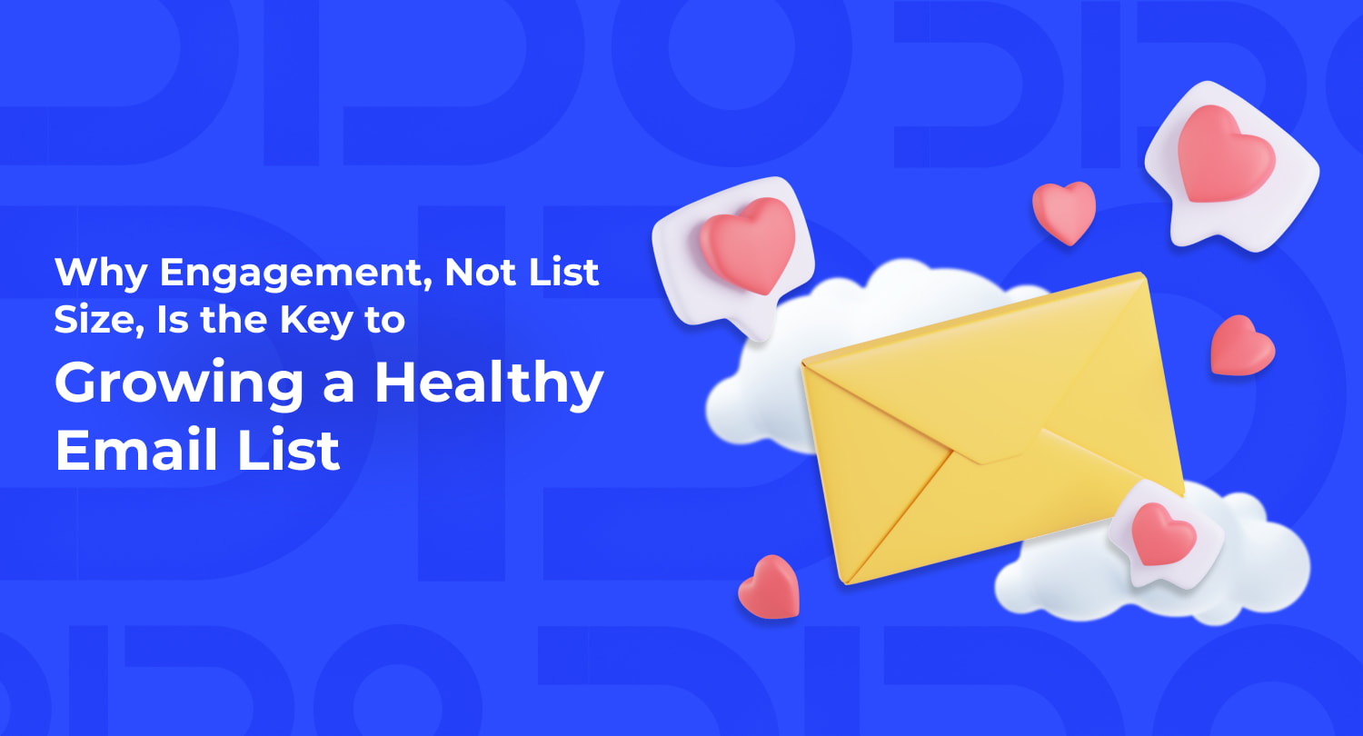B34_Why Engagement_ Not List Size_ Is the Key to Growing a Healthy Email List
